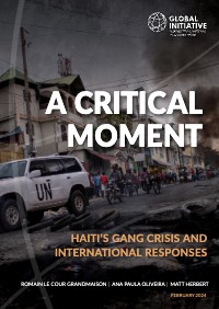 A Critical Moment: Haiti's Gang Crisis and International Responses