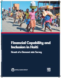 Financial Capability and Inclusion in Haiti: Result of a Demand-side Survey