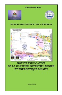 Explanatory Notice of the Mining and Energy Potential Map of Haiti