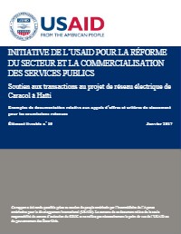 USAID Initiative for Public Sector Reform and Commercialization: Transaction Support for the Caracol Electrical Grid Project in Haiti