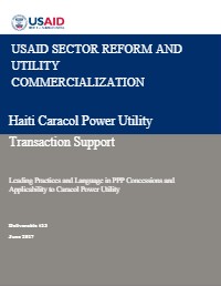 USAID Sector Reform and Utility Commercialization: Haiti Caracol Power Utility - Leading Practices and Language in PPP Concessions and Applicability to Caracol Power Utility