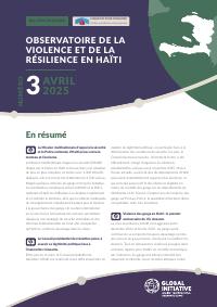 (2025-04) Observatory of Violence and Resilience in Haiti, Issue 3 (April 2025)