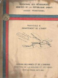 Inventory of the Mineral Resources of the Republic of Haiti, Fascicle VI: Ouest Department