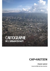 (2019) Cartography of Urban Areas in Haiti - Cap-Haitien Special Report