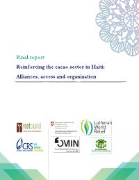 Reinforcing the Cacao Sector in Haiti: Alliances, Access and Organization - Final Report