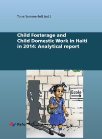 Child Fosterage and Child Domestic Work in Haiti in 2014: Analytical Report