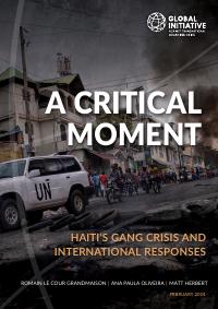 (2024) A Critical Moment: Haiti's Gang Crisis and International Responses (February 2024)