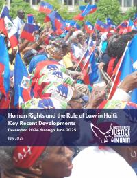 (2025-07) Human Rights and the Rule of Law in Haiti: Key Recent Developments, December 2024 through June 2025