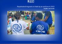 Repatriated migrants in Haiti by air and sea in 2022: profiles and needs