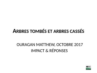 (2017-03) Fallen and Broken Trees: Hurricane Matthew, Impact and Responses