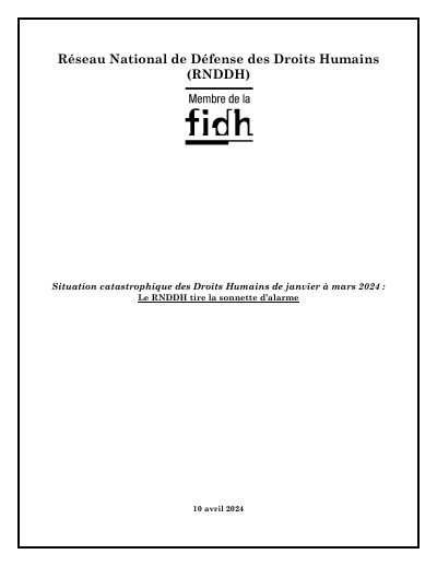 Catastrophic human rights situation from January to March 2024: the RNDDH sounds the alarm