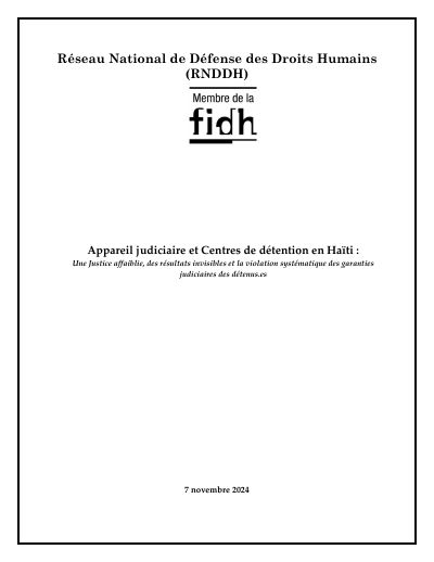 The judicial system and detention centres in Haiti: a weakened justice, invisible results and systematic violation of rights