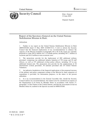 MINUSTAH - Report of the Secretary-General, Addendum: financial implications of enhancing the Mission (S/2005/313/Add.1)