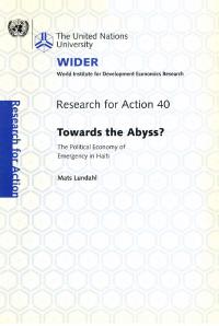 Towards the Abyss? The Political Economy of Emergency in Haiti (Research for Action 40)
