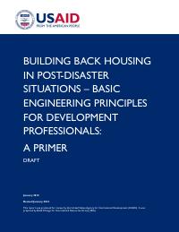 Building Back Housing in Post-Disaster Situations: Basic Engineering Principles for Development Professionals