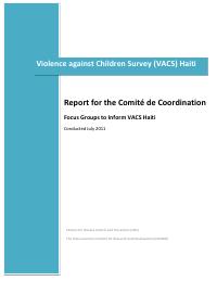 Violence Against Children Survey Haiti: Report for the Comité de Coordination on Focus Groups to Inform the Survey
