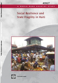 (2007) Social Resilience and State Fragility in Haiti