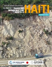 (2021) Nature-Based Solutions to Protect Transport Infrastructure Assets in Haiti: Guidance Note